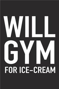 Will Gym for Ice Cream