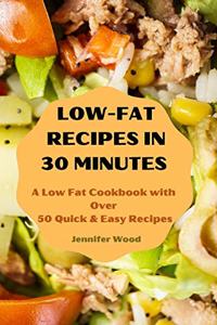 Low-Fat Recipes in 30 Minutes