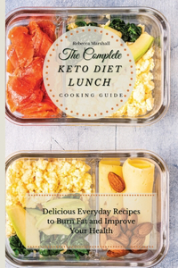 The Complete Keto Diet Lunch Cooking Guide