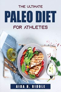 The Paleo Diet for Athletes