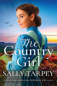 COUNTRY GIRL a heartbreaking and powerful WW1 saga