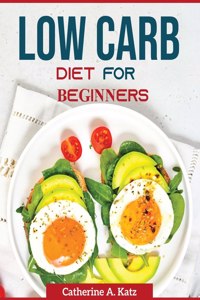 Low Carb Diet for Beginners