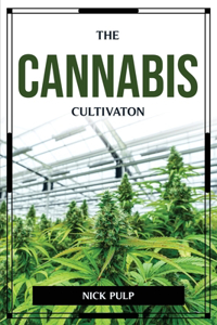 Cannabis Cultivaton