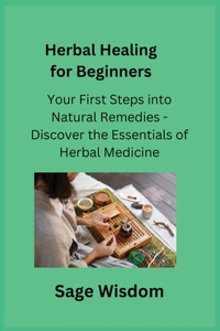 Herbal Healing for Beginners