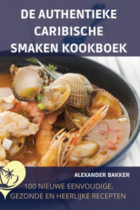 de Authentieke Caribische Smaken Kookboek
