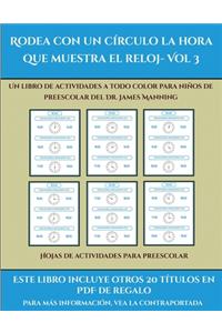 Hojas de actividades para preescolar (Rodea con un círculo la hora que muestra el reloj- Vol 3)