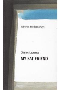 My Fat Friend