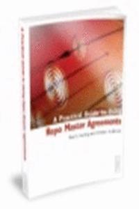 A Practical Guide to Using Repo Master Agreements
