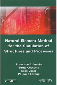 Natural Element Method for the Simulation of Structures and Processes