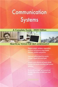 Communication Systems A Complete Guide - 2020 Edition