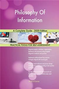 Philosophy Of Information A Complete Guide - 2020 Edition