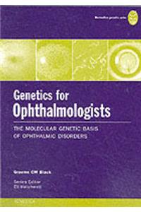 Genetics for Ophthalmologists: The Molecular Genetic Basis of Ophthalmic Disorders