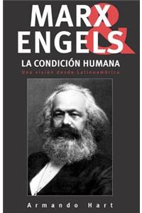 Marx, Engels Y La Condicion Humana