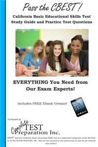 Pass the CBEST! California Basic Educational Skills Test Study Guide and Practice Test Questions