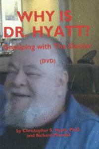 Why is Dr Hyatt? DVD