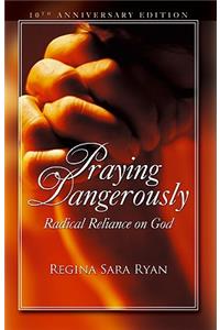Praying Dangerously