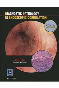 Diagnostic Pathology: GI Endoscopic Correlations