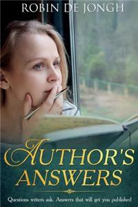 Author's Answers: Questions writers ask. Answers that will get you published.