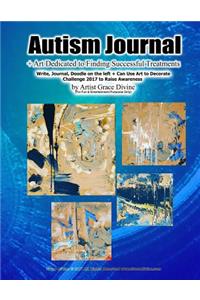 Autism Journal + Art Dedicated to Finding Successful Treatments Write, Journal, Doodle on the left + Can Use Art to Decorate Challenge 2017 to Raise Awareness by Artist Grace Divine