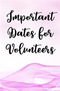 Important Dates for Volunteers