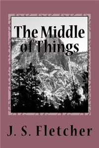 The Middle of Things