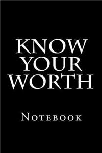 Know Your Worth