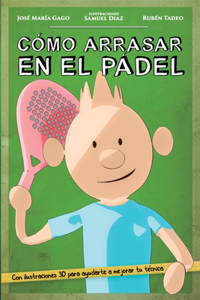 Cómo arrasar en el pádel