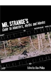 Mr. Strange's Guide to Monsters, Myths and Movies