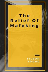 The Relief Of Mafeking
