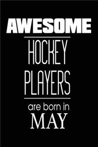 Awesome Hockey Players Are Born in May