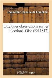 Quelques Observations Sur Les Élections. Oise