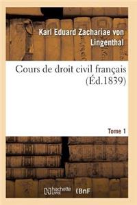 Cours de Droit Civil Français. Tome 1