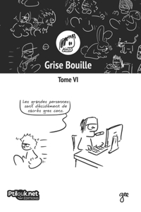 Grise Bouille, Tome VI