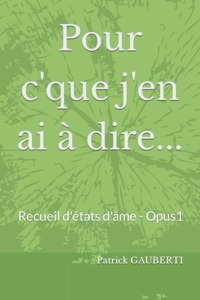 Pour c'que j'en ai à dire ...