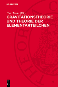 Gravitationstheorie Und Theorie Der Elementarteilchen