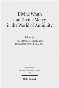 Divine Wrath and Divine Mercy in the World of Antiquity