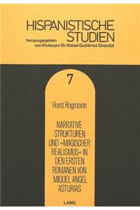 Narrative Strukturen und «magischer Realismus» in den ersten Romanen von Miguel Angel Asturias