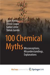 100 Chemical Myths