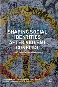 Shaping Social Identities After Violent Conflict