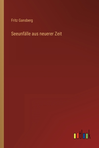 Seeunfälle aus neuerer Zeit