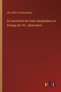Zur Geschichte des Volks-Aberglaubens im Anfange des XVI. Jahrhunderts