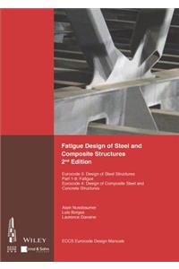 Fatigue Design of Steel and Composite Structures