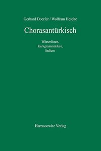 Chorasanturkisch: Worterlisten, Kurzgrammatiken, Indices