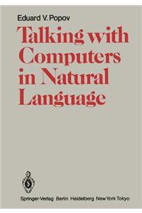 Talking with Computers in Natural Language