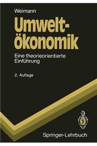 Umwelt Konomik: Eine Theorieorientierte Einf Hrung