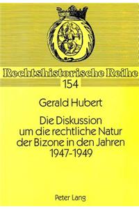 Diskussion Um Die Rechtliche Natur Der Bizone in Den Jahren 1947-1949
