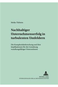 Nachhaltiger Unternehmenserfolg in Turbulenten Umfeldern