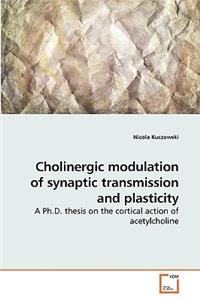 Cholinergic modulation of synaptic transmission and plasticity