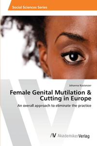 Female Genital Mutilation & Cutting in Europe