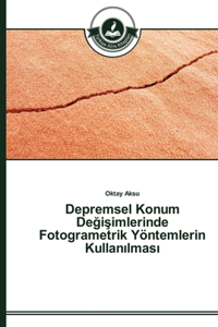 Depremsel Konum Değişimlerinde Fotogrametrik Yöntemlerin Kullanılması
